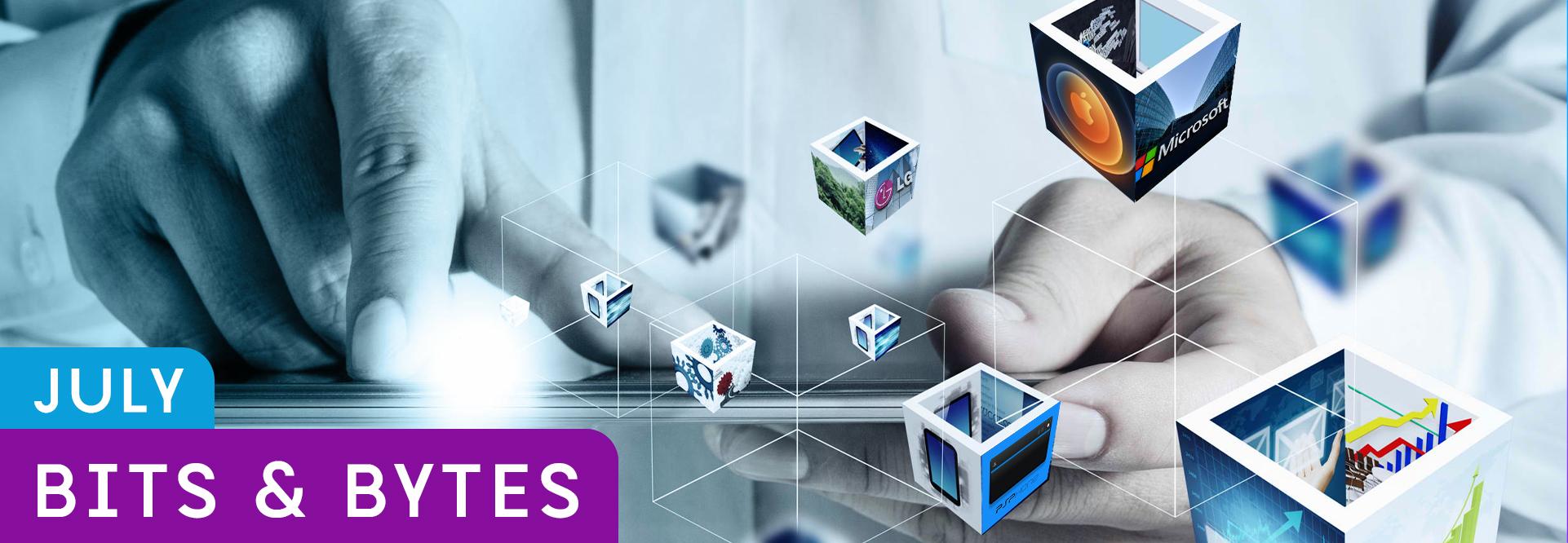 Bits & Bytes - July